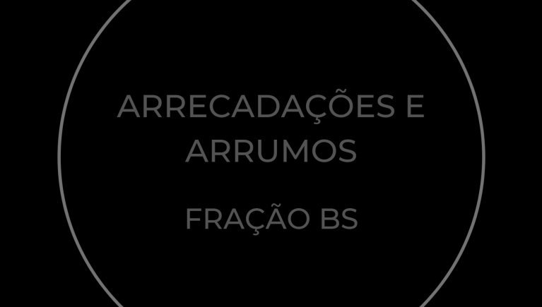 ARRECADAÇÃO E ARRUMOS 